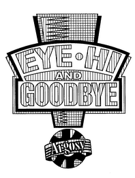 EYE HI AND GOODBYE ARGOSY