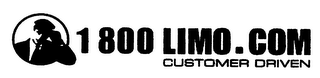 1 800 LIMO.COM CUSTOMER DRIVEN