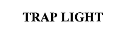 TRAP LIGHT