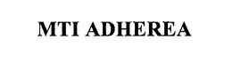 MTI ADHEREA