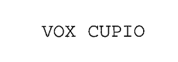 VOX CUPIO