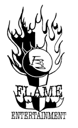 FLAME ENTERTAINMENT