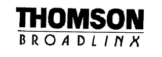 THOMSON BROADLINX