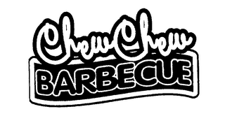 CHEW CHEW BARBECUE