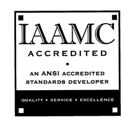 IAAMC ACCREDITED AN ANSI ACCREDITED STANDARDS DEVELOPER QUALITY SERVICE EXCELLENCE