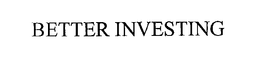 BETTER INVESTING