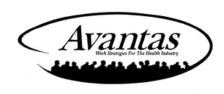 AVANTAS WORK STRATEGIES FOR THE HEALTH INDUSTRY