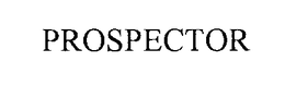 PROSPECTOR