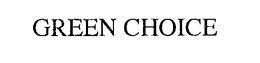 GREEN CHOICE