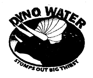 DYNO WATER STOMPS OUT THE BIG THIRST