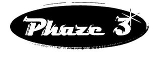 PHAZE 3