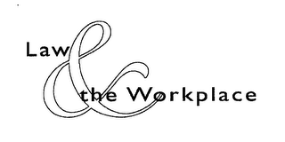 LAW & THE WORK PLACE