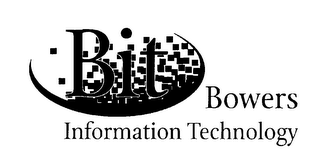 BIT BOWERS INFORMATION TECHNOLOGY