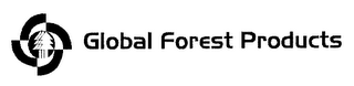 GLOBAL FOREST PRODUCTS