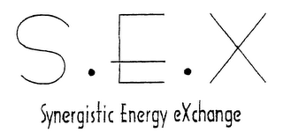 S·E·X SYNERGISTIC ENERGY EXCHANGE