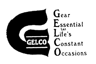 G GELCO GEAR ESSENTIAL FOR LIFE'S CONSTANT OCCASIONS