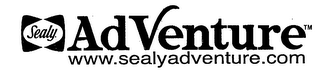 SEALY ADVENTURE WWW.SEALYADVENTURE.COM