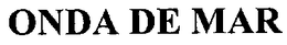 ONDA DE MAR