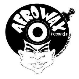 AFROWAX RECORDS MUSIC FOR THE SOUL