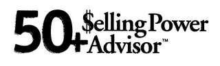 50+ SELLING POWER ADVISOR