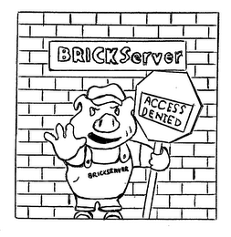 BRICKSERVER ACCESS DENIED BRICKSERVER