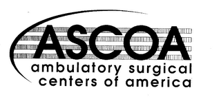 ASCOA AMBULATORY SURGICAL CENTERS OF AMERICA