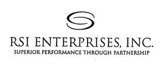 RSI ENTERPRISES, INC.  SUPERIOR PERFORMANCE THROUGH PARTNERSHIP