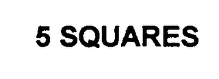 5 SQUARES