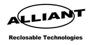 ALLIANT RECLOSABLE TECHNOLOGIES