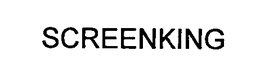 SCREENKING