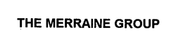 THE MERRAINE GROUP, INC.