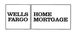 WELLS FARGO HOME MORTGAGE