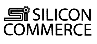 SI SILICON COMMERCE