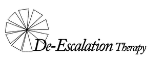 DE-ESCALATION THERAPY