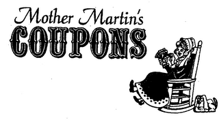 MOTHER MARTIN'S COUPONS