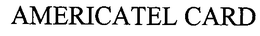 AMERICATEL CARD