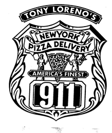 TONY LORENO'S NEW YORK PIZZA DELIVERY AMERICA'S FINEST 911