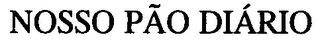 NOSSO PAO DIARIO