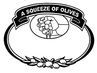 A SQUEEZE OF OLIVES