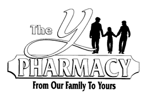 THE Y PHARMACY FROM OUR FAMILY TO YOURS