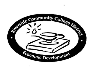 RIVERSIDE COMMUNITY COLLEGE DISTRICT ECONOMIC DEVELOPMENT