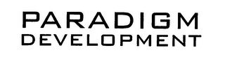 PARADIGM DEVELOPMENT