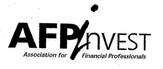 AFPINVEST ASSOCIATION FOR FINANCIAL PROFESSIONALS