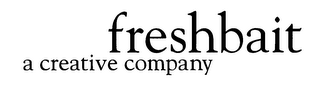 FRESHBAIT A CREATIVE COMPANY