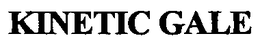 KINETIC GALE