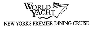 WORLD YACHT NEW YORK'S PREMIER DINING CRUISE