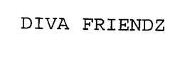 DIVA FRIENDZ