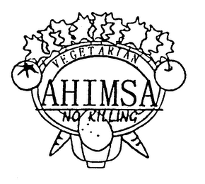 AHIMSA VEGETARIAN NO KILLING