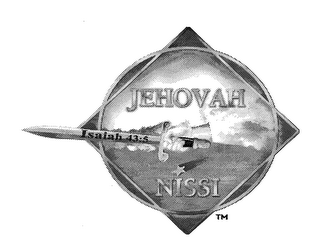 JEHOVAH NISSI ISAIAH 43:5