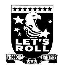 LET'S ROLL FREEDOM FIGHTERS